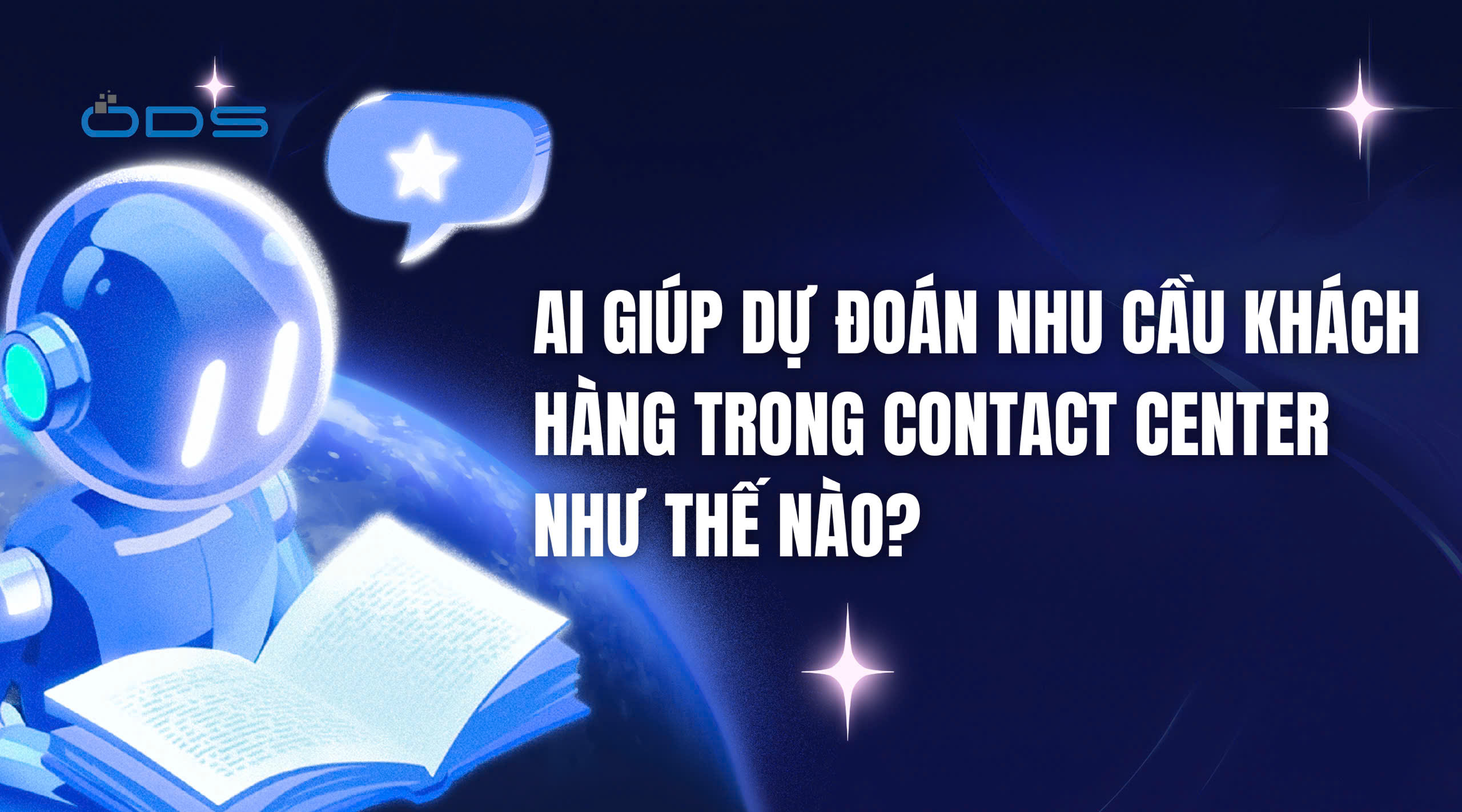 AI giúp dự đoán nhu cầu khách hàng trong Contact Center như thế nào?