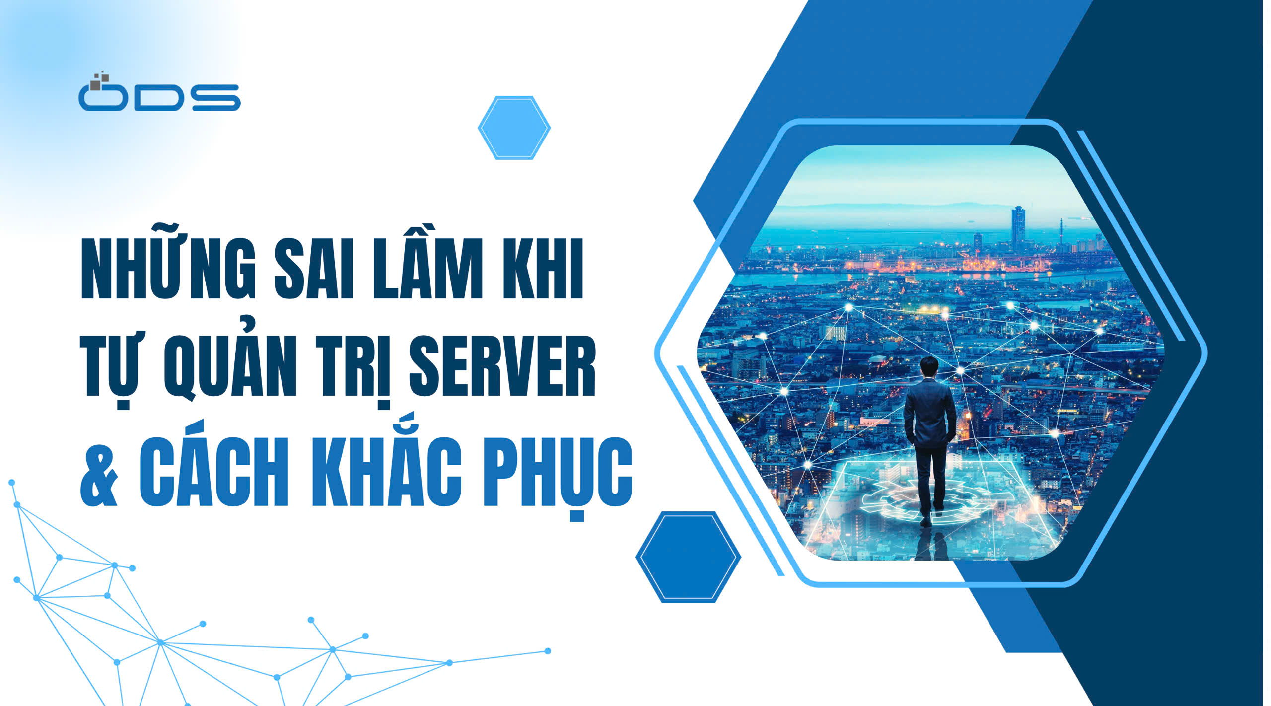 Những sai lầm phổ biến khi tự quản trị server và cách khắc phục