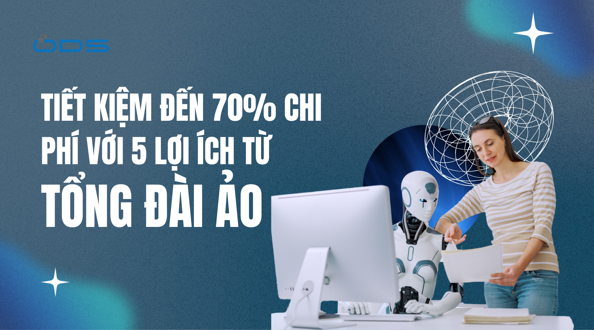 Tiết kiệm đến 70% chi phí với tổng đài ảo giá rẻ, liệu bạn đã bỏ lỡ?