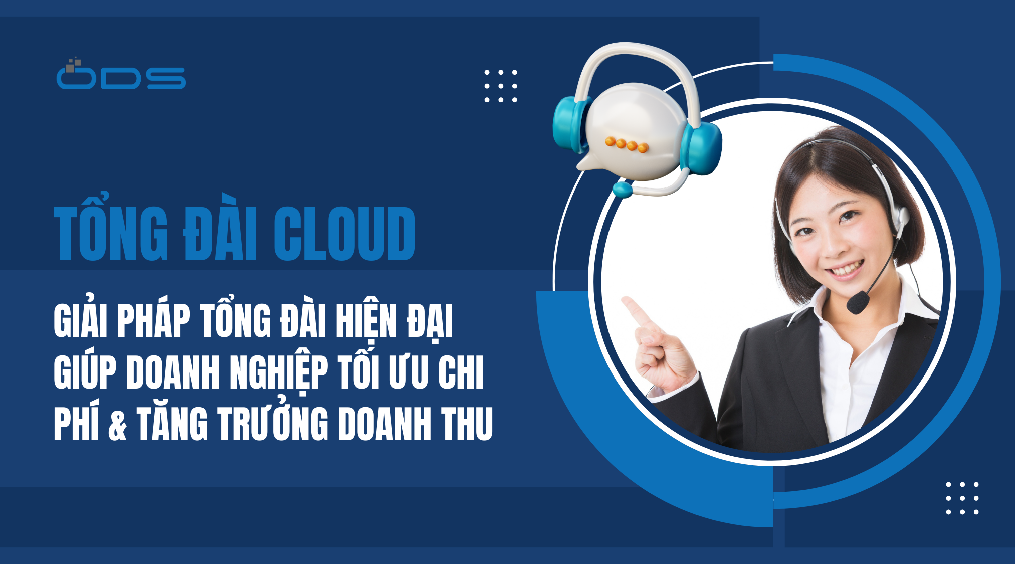 Tổng đài Cloud – Giải pháp tổng đài hiện đại giúp doanh nghiệp tối ưu chi phí & tăng trưởng doanh thu